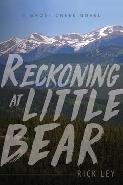 portada Reckoning at Little Bear: A Ghost Creek Novel (en Inglés)