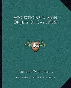 portada acoustic repulsion of jets of gas (1916)