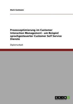 portada Prozessoptimierung im Customer Interaction Management - am Beispiel sprachgesteuerter Customer Self Service Dienste