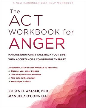 portada The act Workbook for Anger: Manage Emotions and Take Back Your Life With Acceptance and Commitment Therapy (en Inglés)