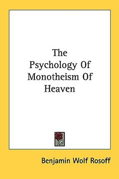 portada the psychology of monotheism of heaven (in English)