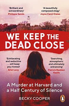 portada We Keep the Dead Close: A Murder at Harvard and a Half Century of Silence (en Inglés)