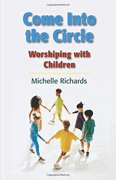 portada Come Into the Circle: Worshiping With Children (in English)