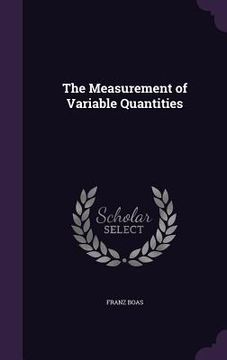 portada The Measurement of Variable Quantities (en Inglés)