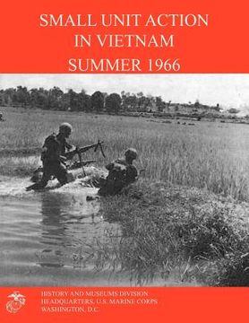 portada small unit action in vietnam summer 1966 (en Inglés)