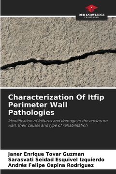 portada Characterization Of Itfip Perimeter Wall Pathologies (en Inglés)