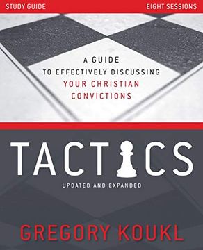 portada Tactics Study Guide, Updated and Expanded: A Guide to Effectively Discussing Your Christian Convictions (en Inglés)