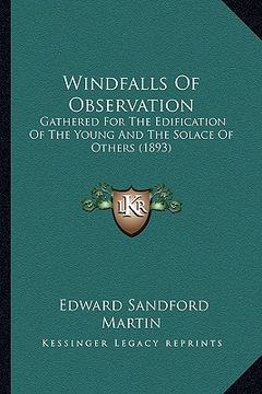 portada windfalls of observation: gathered for the edification of the young and the solace of gathered for the edification of the young and the solace o (in English)