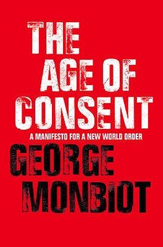 portada age of consent: a manifesto for a new world order (en Inglés)