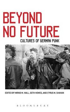 portada Beyond No Future: Cultures of German Punk (in English)