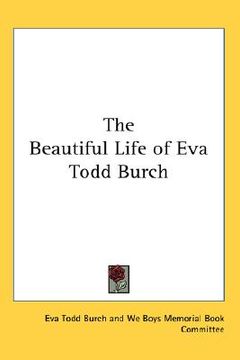portada the beautiful life of eva todd burch (in English)