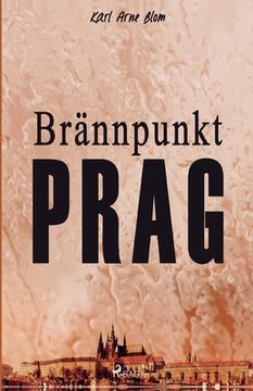 portada Brännpunkt Prag: en reportageroman (in Swedish)