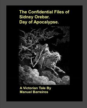 portada The Confidential Files of Sidney Orebar.Day of Apocalypse.: A Victorian Tale. (en Inglés)