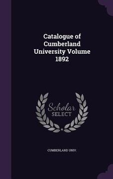 portada Catalogue of Cumberland University Volume 1892 (en Inglés)