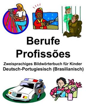 portada Deutsch-Portugiesisch (Brasilianisch) Berufe/Profissões Zweisprachiges Bildwörterbuch für Kinder (en Alemán)