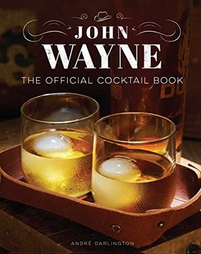 portada John Wayne: The Official Cocktail Book (en Inglés)