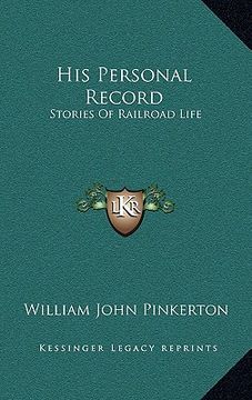 portada his personal record: stories of railroad life (en Inglés)