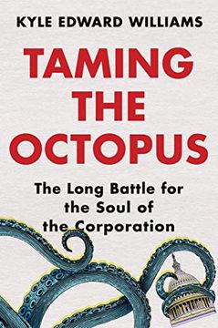 portada Taming the Octopus: The Long Battle for the Soul of the Corporation (en Inglés)