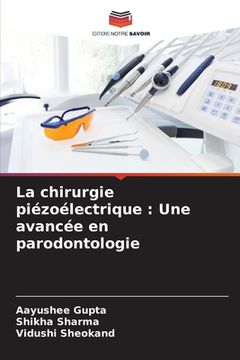 portada La chirurgie piézoélectrique: Une avancée en parodontologie (en Francés)