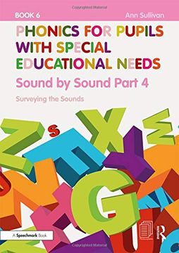 portada Phonics for Pupils with Special Educational Needs Book 6: Sound by Sound Part 4: Surveying the Sounds (en Inglés)