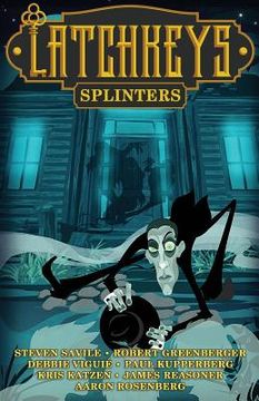portada Latchkeys: Splinters (in English)