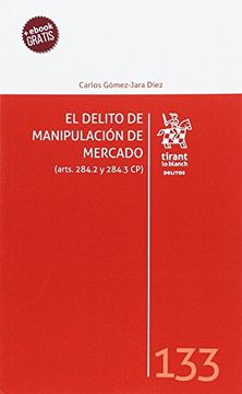 portada El Delito de Manipulación de Mercado (Arts. 284. 2 y 284. 3 cp) (in Spanish)