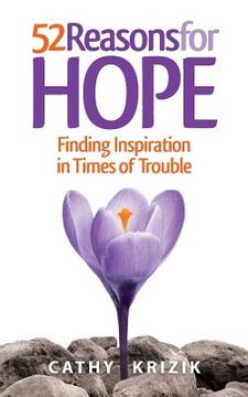 portada 52 Reasons for Hope: Finding Inspiration in Times of Trouble (en Inglés)