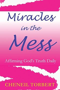 portada Miracles in the Mess: Affirming God's Truth Daily