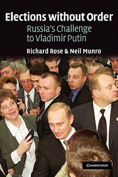 portada Elections Without Order: Russia's Challenge to Vladimir Putin (en Inglés)