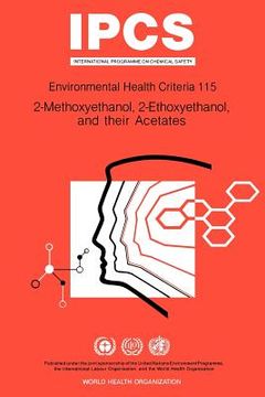 portada methoxyethanol (2-), ethoxyethanol (2-), and their acetates: environmental health criteria series no 115