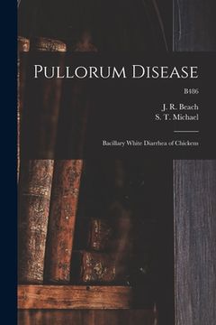 portada Pullorum Disease: Bacillary White Diarrhea of Chickens; B486 (en Inglés)