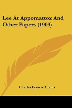 portada lee at appomattox and other papers (1903) (en Inglés)