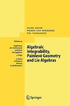 portada algebraic integrability, painleve geometry and lie algebras (en Inglés)