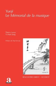 Yueji. Le Mémorial de la musique (en Francés)