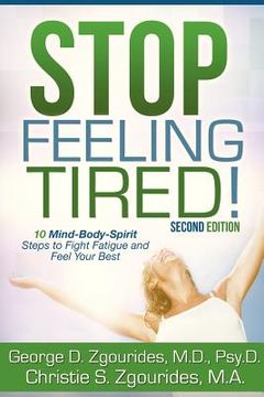 portada stop feeling tired! 10 mind-body-spirit steps to fight fatigue and feel your best - second edition (en Inglés)