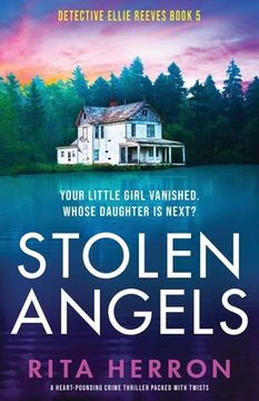 portada Stolen Angels: A Heart-Pounding Crime Thriller Packed With Twists (Detective Ellie Reeves) (en Inglés)