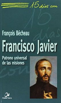 portada 15 Días con Francisco Javier: Patrono de las Misiones