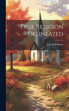 portada True Religion Delineated (in English)