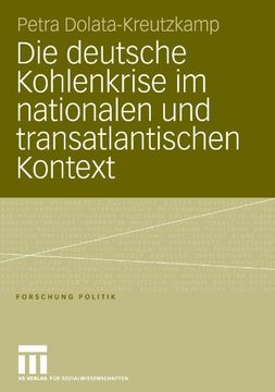portada Die deutsche Kohlenkrise im nationalen und transatlantischen Kontext (Forschung Politik) (German Edition)