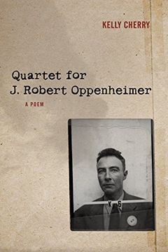 portada Quartet for j. Robert Oppenheimer: A Poem (en Inglés)