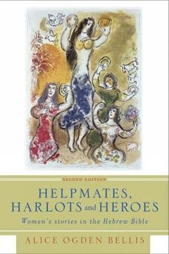 portada Helpmates, Harlots, and Heroes, Second Edition: Womens Stories in the Hebrew Bible (en Inglés)