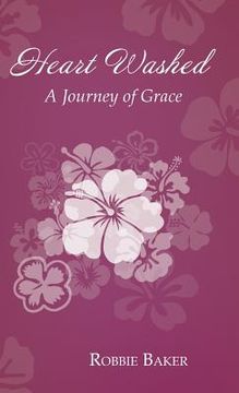 portada Heart Washed: A Journey of Grace (en Inglés)