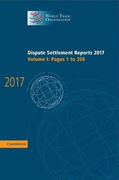 portada Dispute Settlement Reports 2017: Volume 1, Pages 1 to 358 (World Trade Organization Dispute Settlement Reports) 