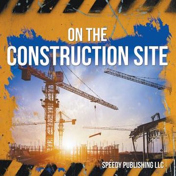 portada On The Construction Site (en Inglés)