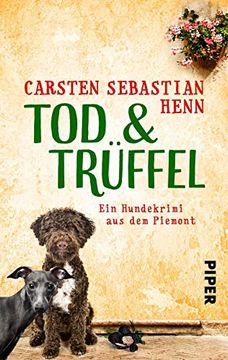 portada Tod & Trüffel: Ein Hundekrimi aus dem Piemont (Niccoló & Giacomo Krimi, Band 1) (en Alemán)