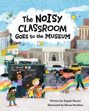 portada The Noisy Classroom Goes to the Museum (The Noisy Classroom, 2) (en Inglés)