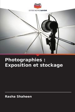portada Photographies: Exposition et stockage (in French)