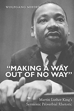 portada «Making a Way Out of No Way»: Martin Luther King's Sermonic Proverbial Rhetoric