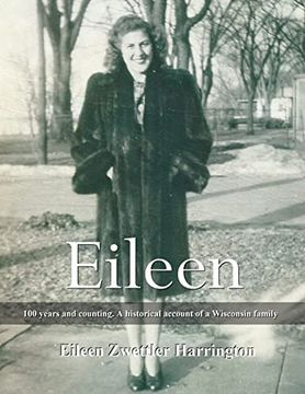 portada Eileen: A 100 years and counting. A historical account of a Wisconsin family