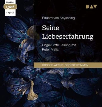 portada Seine Liebeserfahrung, 1 Audio-Cd, 1 mp3: Ungekürzte Lesung mit Peter Matic (1 Mp3-Cd) (en Alemán)